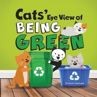 bokomslag Cats' Eye View of Being Green - 2nd edition