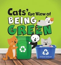 bokomslag Cats' Eye View of Being Green - 2nd Edition