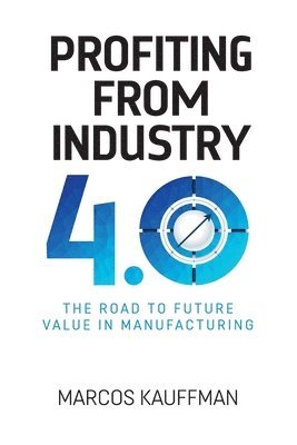 Profiting from Industry 4.0 1