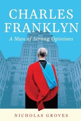 bokomslag Charles Franklyn - A Man of Strong Opinions