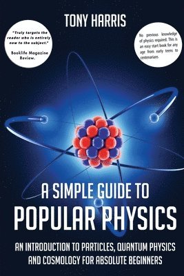 bokomslag A A SIMPLE GUIDE TO POPULAR PHYSICS