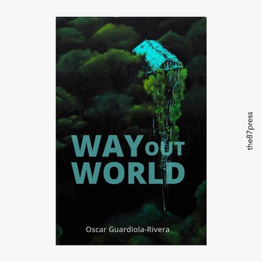 Oscar Guardiola-Rivera - Way Out World, Häftad