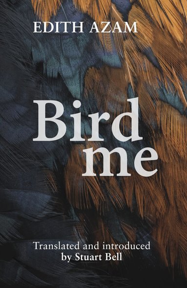 Edith Azam - Bird me, Häftad