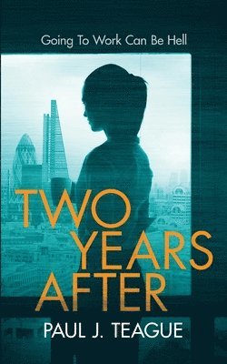 Paul J Teague, Paul J. Teague - Two Years After, Häftad