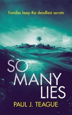 Paul J Teague, Paul J. Teague - So Many Lies, Häftad