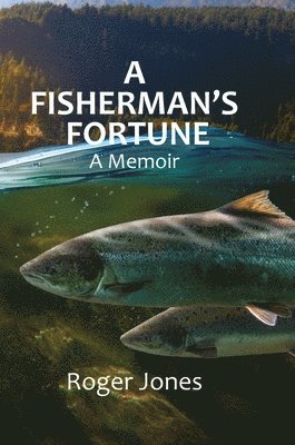 Roger Jones - Fisherman's Fortune, Inbunden