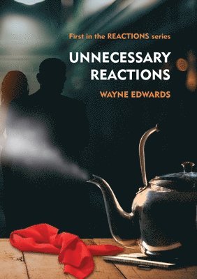 Wayne Edwards - Unnecessary Reactions, Häftad
