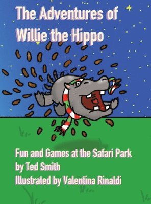 Ted Smith - Adventures of Willie the Hippo, Inbunden