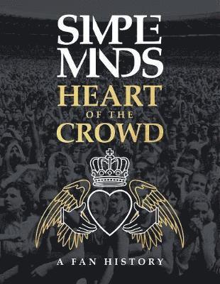 bokomslag The Simple Minds - Heart Of The Crowd