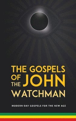 John Booker - Gospels of John The Watchman, Inbunden