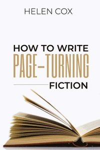 bokomslag How to Write Page-Turning Fiction