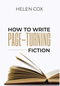 bokomslag How to Write Page-Turning Fiction