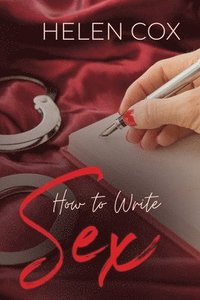 bokomslag How to Write Sex