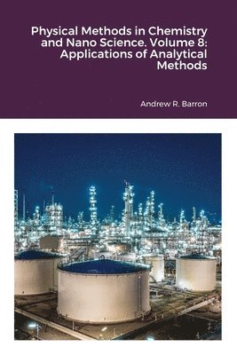 Andrew Barron, Adrish Anand, Andrew Barron - Physical Methods in Chemistry and Nano Science. Volume 8, Häftad