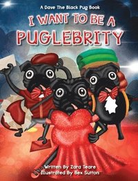 bokomslag I Want to be a Puglebrity