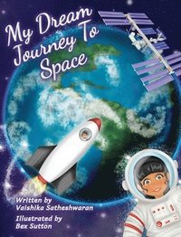 bokomslag My Dream Journey To Space