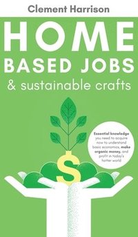 bokomslag Home-Based Jobs & Sustainable Crafts
