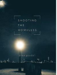 bokomslag Shooting the Homeless