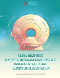 bokomslag Ultra-High field magnetic resonance imaging