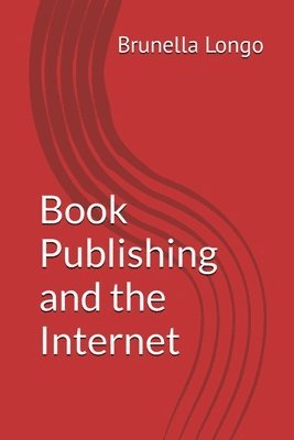 bokomslag Book Publishing and the Internet