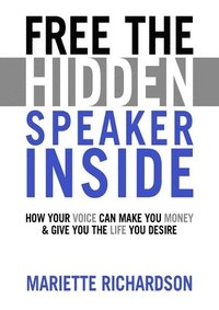 bokomslag Free The Hidden Speaker Inside
