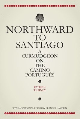 bokomslag Northward To Santiago