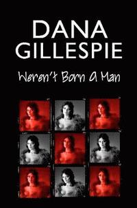 bokomslag Dana Gillespie: Weren't Born A Man