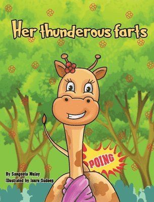 Sangeeta Mulay - Her thunderous farts, Inbunden