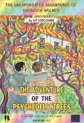 Adventure of the Psychedelic Trees