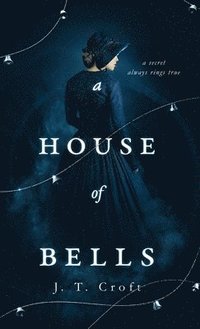 bokomslag A House of Bells