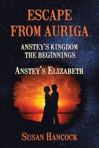 bokomslag Escape from Auriga: Anstey's Elizabeth
