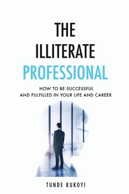 The Illiterate Professional 1