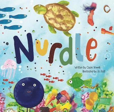 Claire Vowell - Nurdle, Häftad