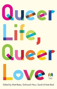 bokomslag Queer Life, Queer Love