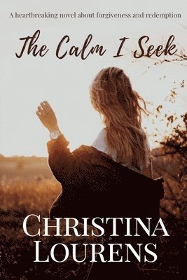 Christina Lourens - Calm I Seek, Häftad