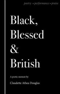 bokomslag Black Blessed and British