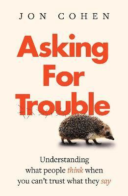 Jon Cohen - Asking For Trouble, Häftad
