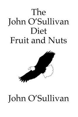 John O'Sullivan - John O'Sullivan Diet Fruit and Nuts, Häftad