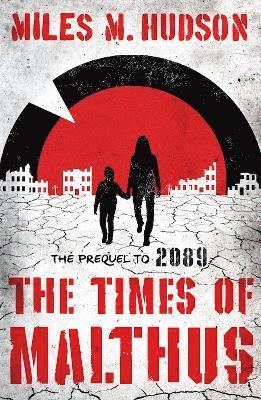 Miles M Hudson, Miles M. Hudson - Times of Malthus, Häftad