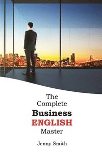 bokomslag The Complete Business English Master