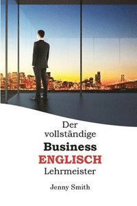 bokomslag Der vollstndige Business-Englisch Lehrmeister