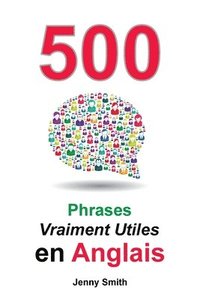 bokomslag 500 Phrases Vraiment Utiles en Anglais