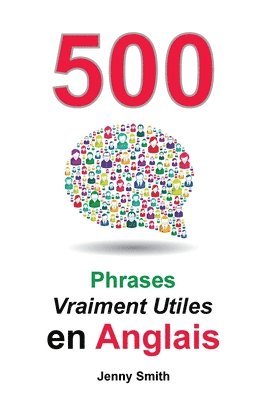 bokomslag 500 Phrases Vraiment Utiles en Anglais