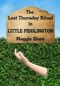 bokomslag The Last Thursday Ritual in Little Piddlington