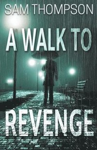 bokomslag A Walk to Revenge