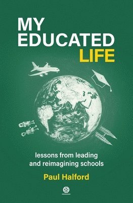 Paul Halford, Denry Machin - My Educated Life, Häftad