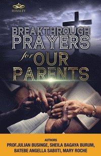 bokomslag Breakthrough Prayers for Our Parents