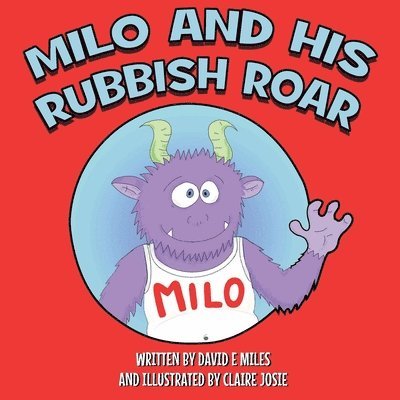 Milo and His Rubbish Roar 1
