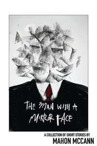 bokomslag The Man with a Mirror Face