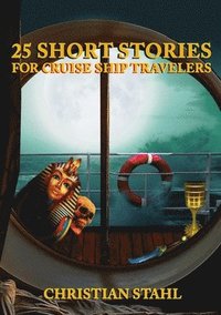 bokomslag 25 Short Stories for Cruise Ship Travelers